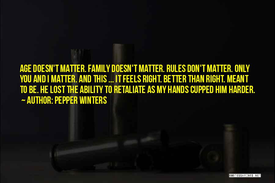 Age Doesn't Matter Quotes By Pepper Winters