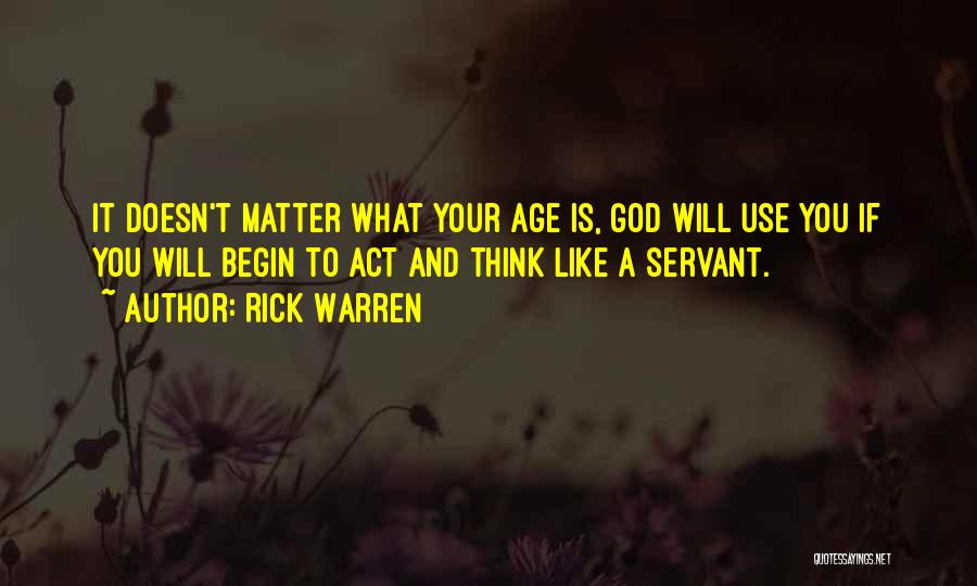 Age Doesn't Matter Quotes By Rick Warren