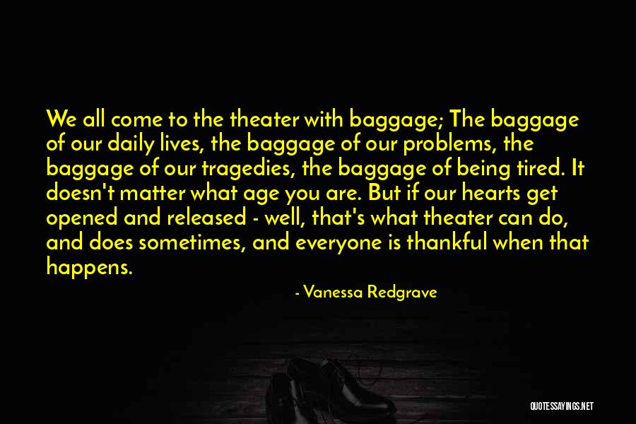 Age Doesn't Matter Quotes By Vanessa Redgrave