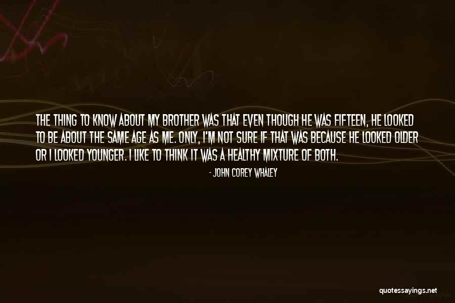 Age Fifteen Quotes By John Corey Whaley Age Fifteen Quotes By John Corey Whaley