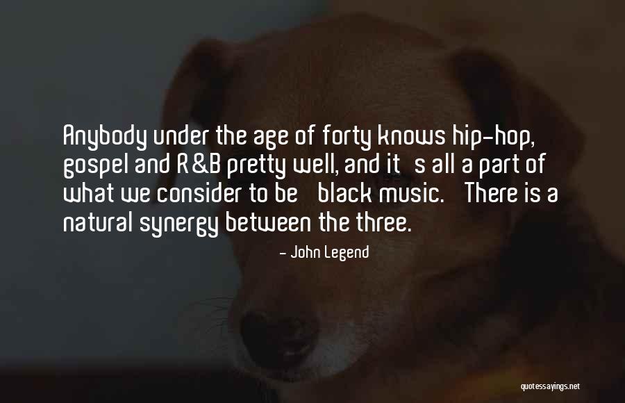 Age Forty Quotes By John Legend Age Forty Quotes By John Legend