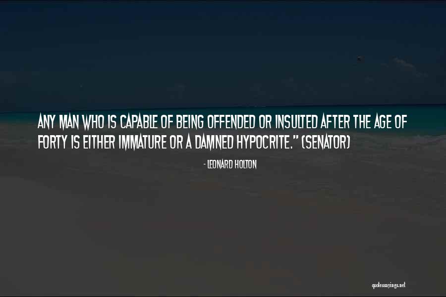 Age Forty Quotes By Leonard Holton Age Forty Quotes By Leonard Holton