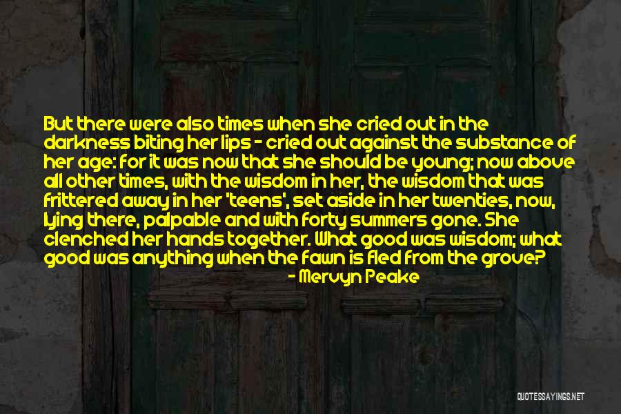 Age Forty Quotes By Mervyn Peake Age Forty Quotes By Mervyn Peake