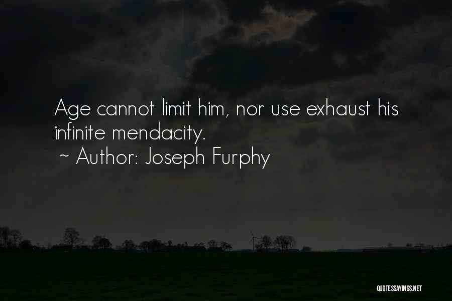 Age Has No Limits Quotes By Joseph Furphy