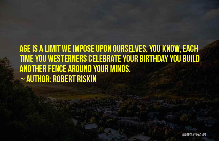 Age Has No Limits Quotes By Robert Riskin