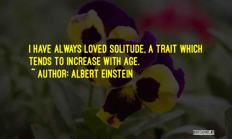 Age Increase Quotes By Albert Einstein