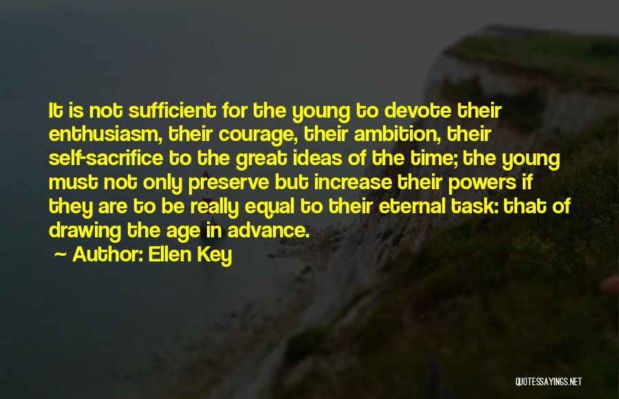 Age Increase Quotes By Ellen Key