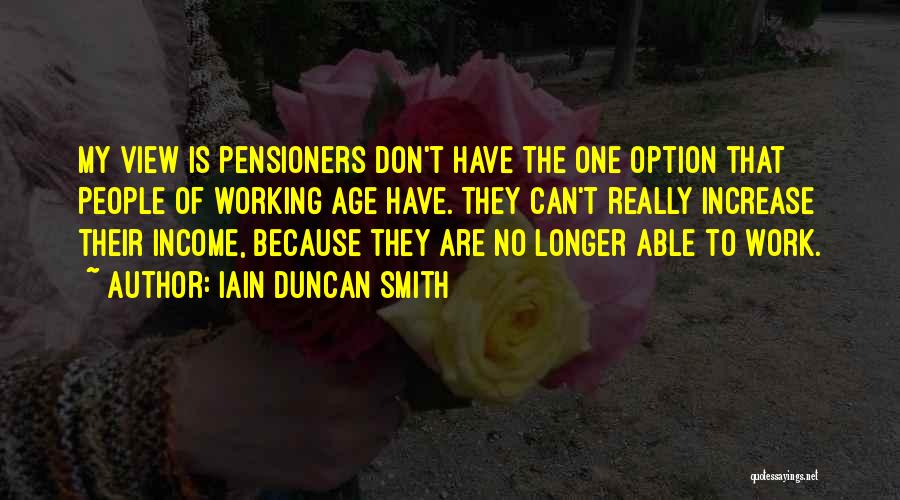 Age Increase Quotes By Iain Duncan Smith