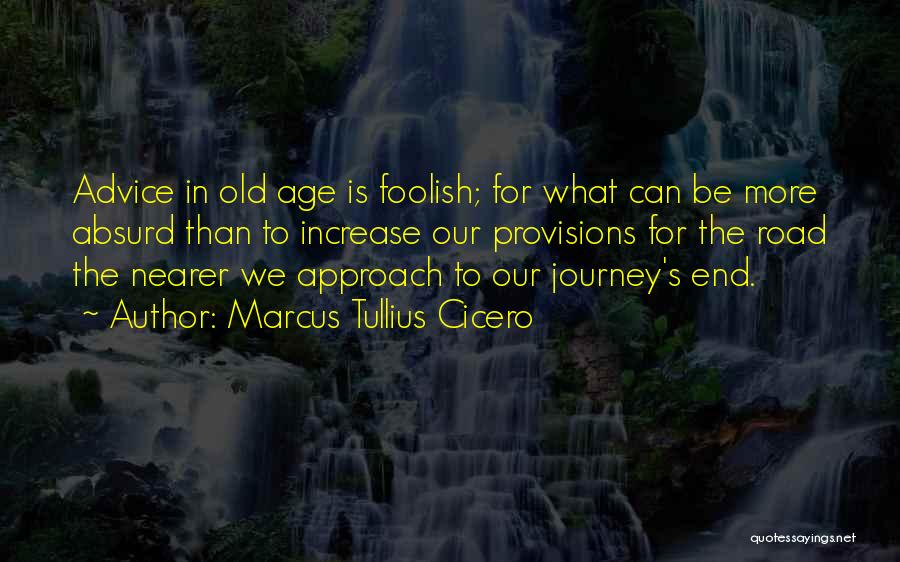 Age Increase Quotes By Marcus Tullius Cicero