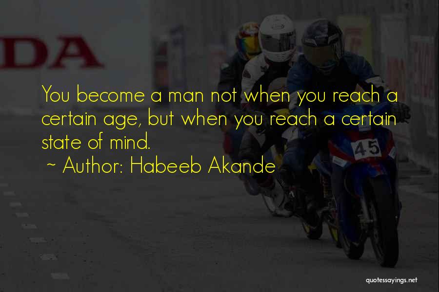 Age Is A State Of Mind Quotes By Habeeb Akande