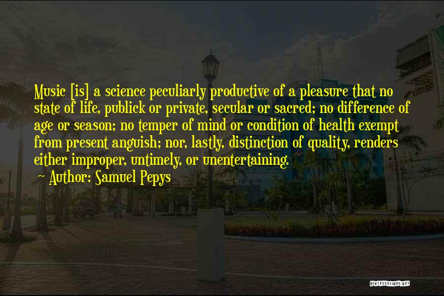 Age Is A State Of Mind Quotes By Samuel Pepys