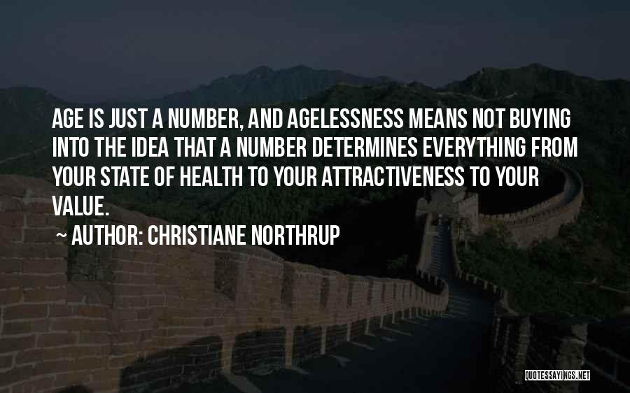 Age Is Just A Number Quotes By Christiane Northrup