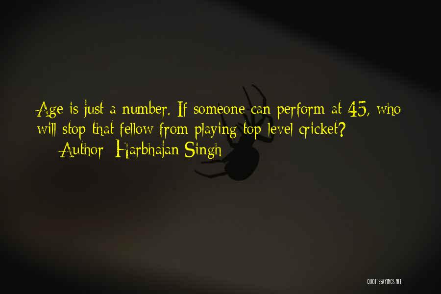 Age Is Just A Number Quotes By Harbhajan Singh