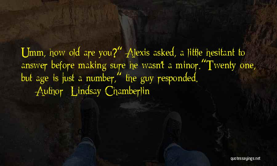 Age Is Just A Number Quotes By Lindsay Chamberlin