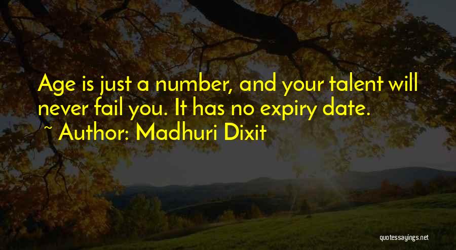 Age Is Just A Number Quotes By Madhuri Dixit