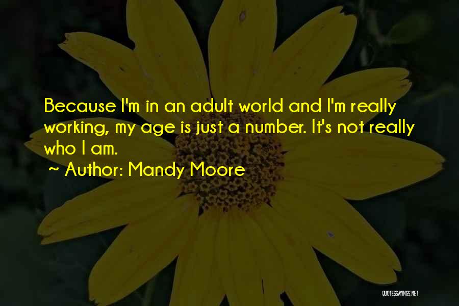 Age Is Just A Number Quotes By Mandy Moore