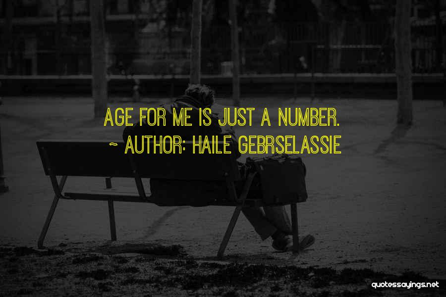 Age Is Just Number Quotes By Haile Gebrselassie