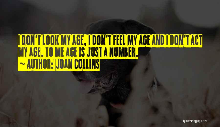 Age Is Just Number Quotes By Joan Collins