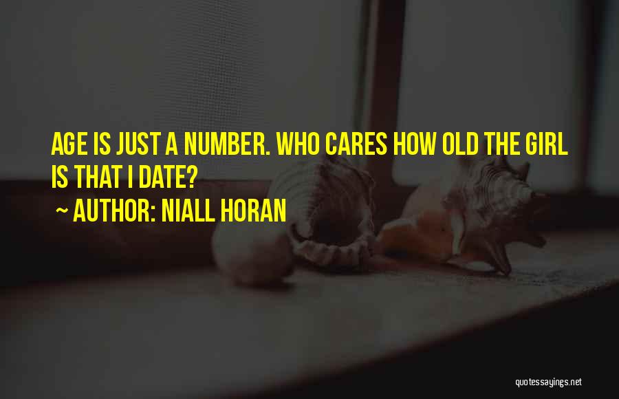 Age Is Just Number Quotes By Niall Horan