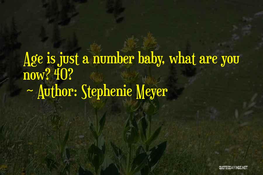 Age Is Just Number Quotes By Stephenie Meyer