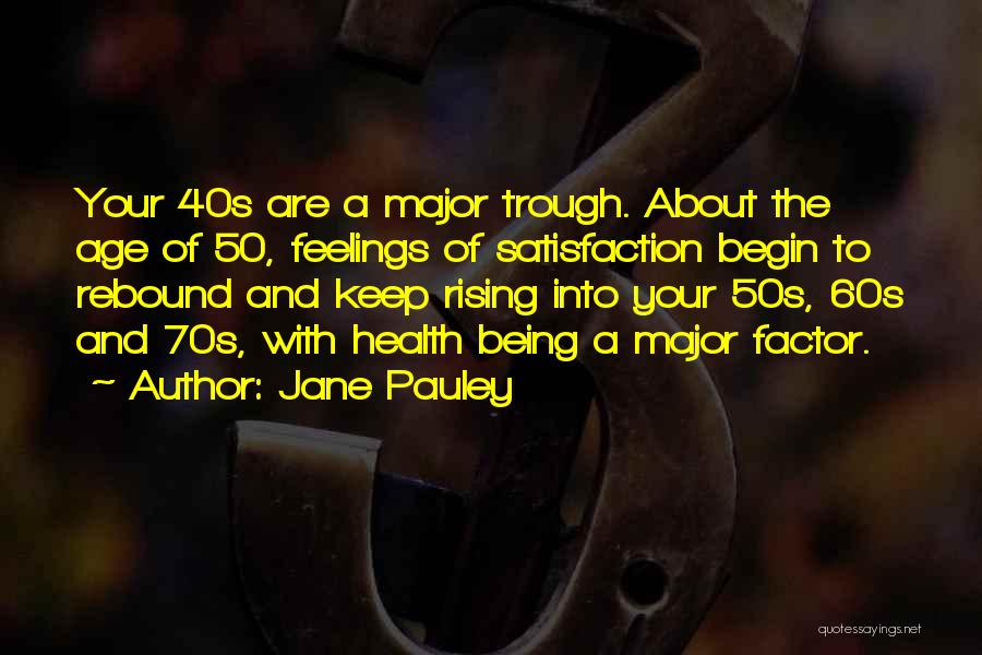 Age Is Not A Factor Quotes By Jane Pauley