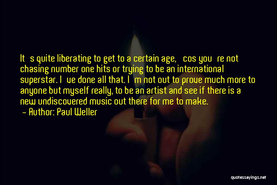 Age Is Not A Number Quotes By Paul Weller