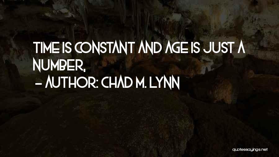 Age Is Nothing But A Number Quotes By Chad M. Lynn