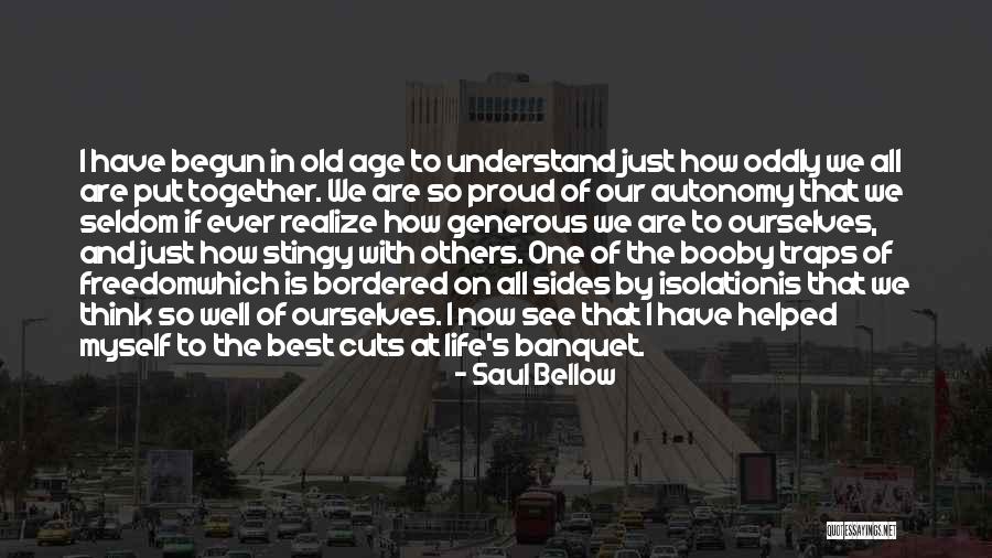 Age Is Quotes By Saul Bellow Age Is Quotes By Saul Bellow
