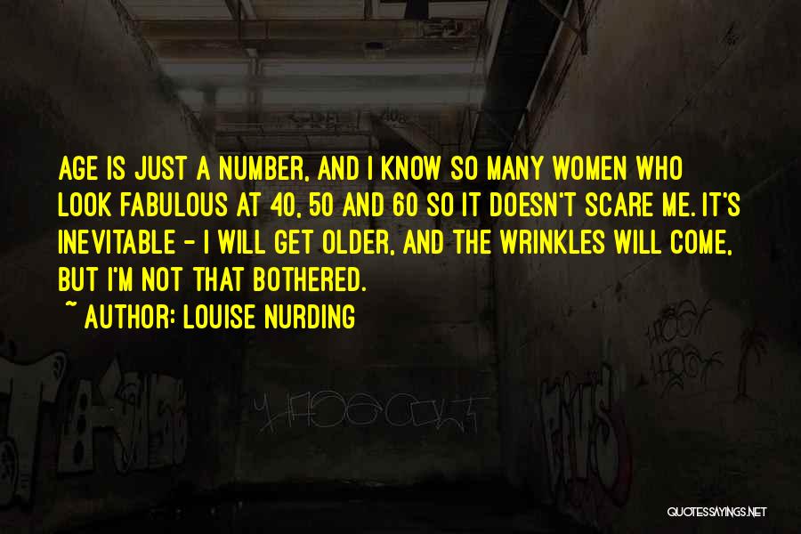 Age Just Number Quotes By Louise Nurding