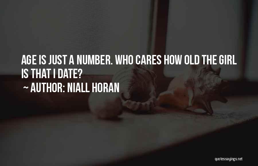 Age Just Number Quotes By Niall Horan