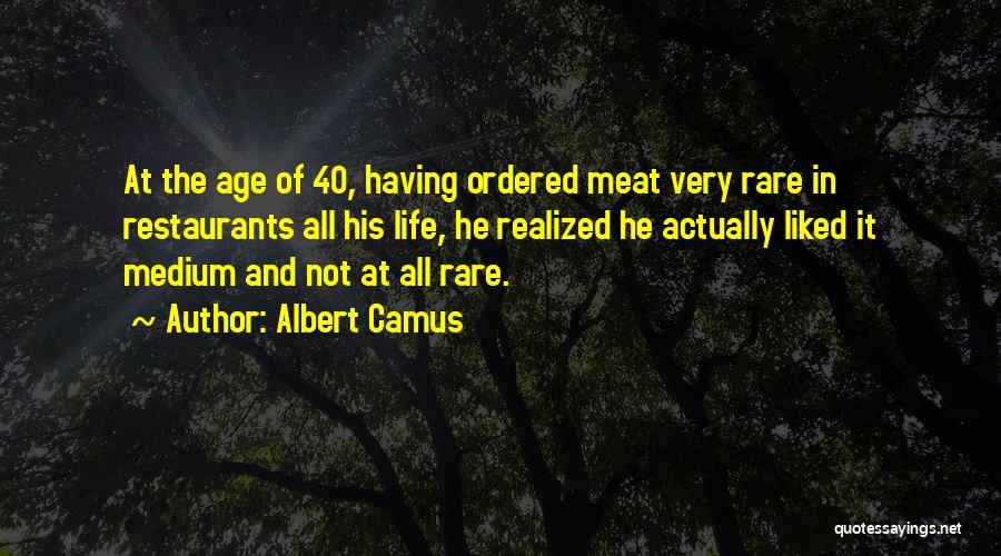 Age Of 40 Quotes By Albert Camus
