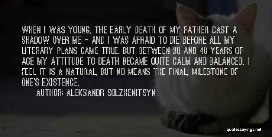 Age Of 40 Quotes By Aleksandr Solzhenitsyn