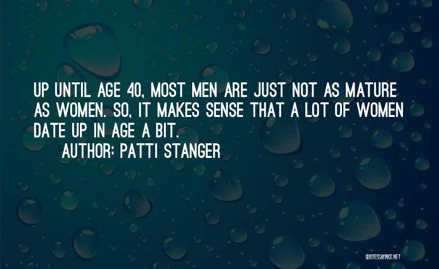 Age Of 40 Quotes By Patti Stanger