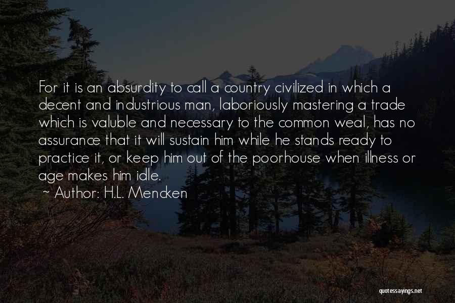 Age Of Absurdity Quotes By H.L. Mencken