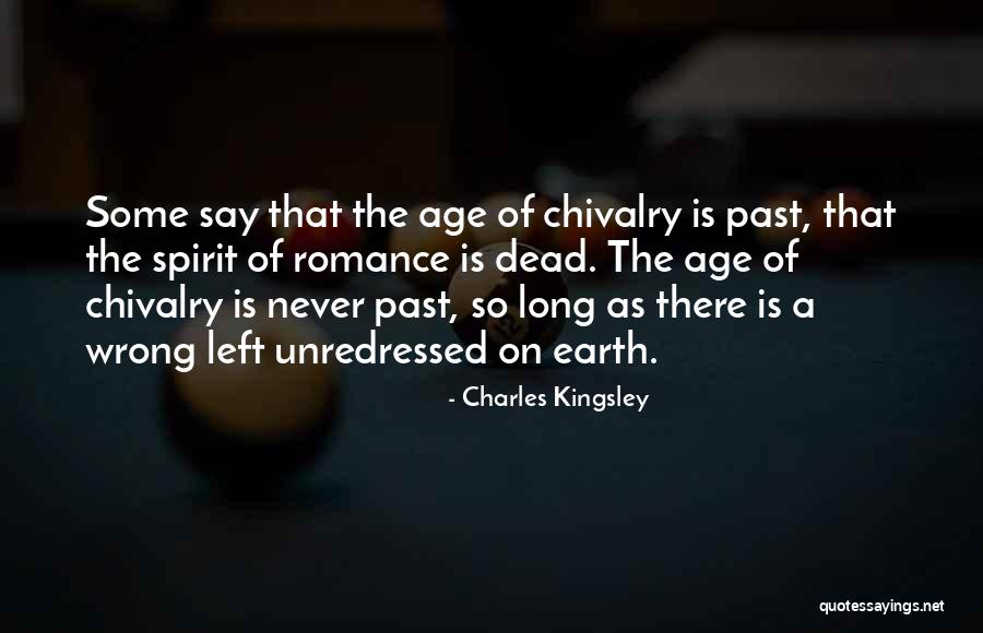 Age Of Chivalry Quotes By Charles Kingsley Age Of Chivalry Quotes By Charles Kingsley