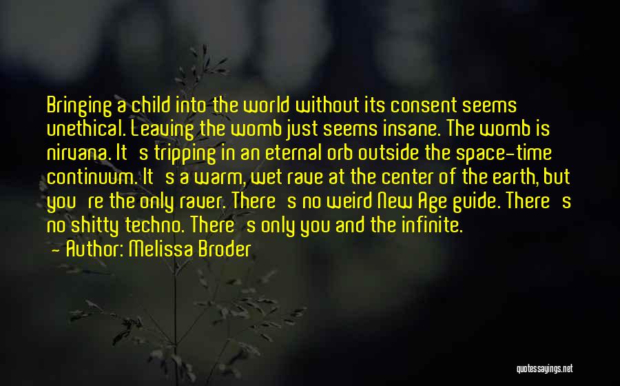 Age Of Consent Quotes By Melissa Broder