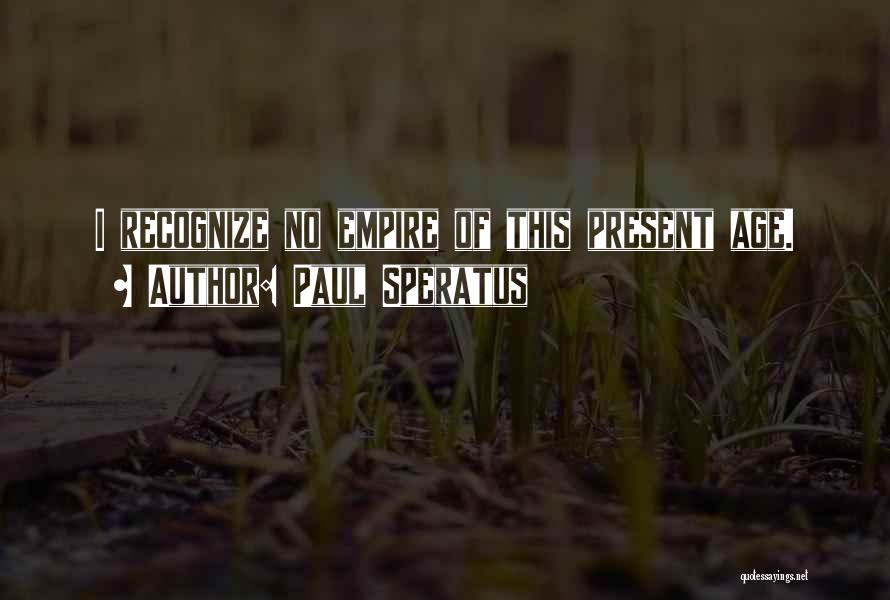 Age Of Empires 1 Quotes By Paul Speratus