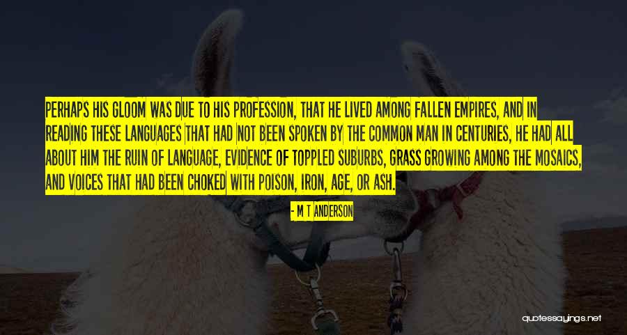 Age Of Empires 3 Quotes By M T Anderson Age Of Empires 3 Quotes By M T Anderson