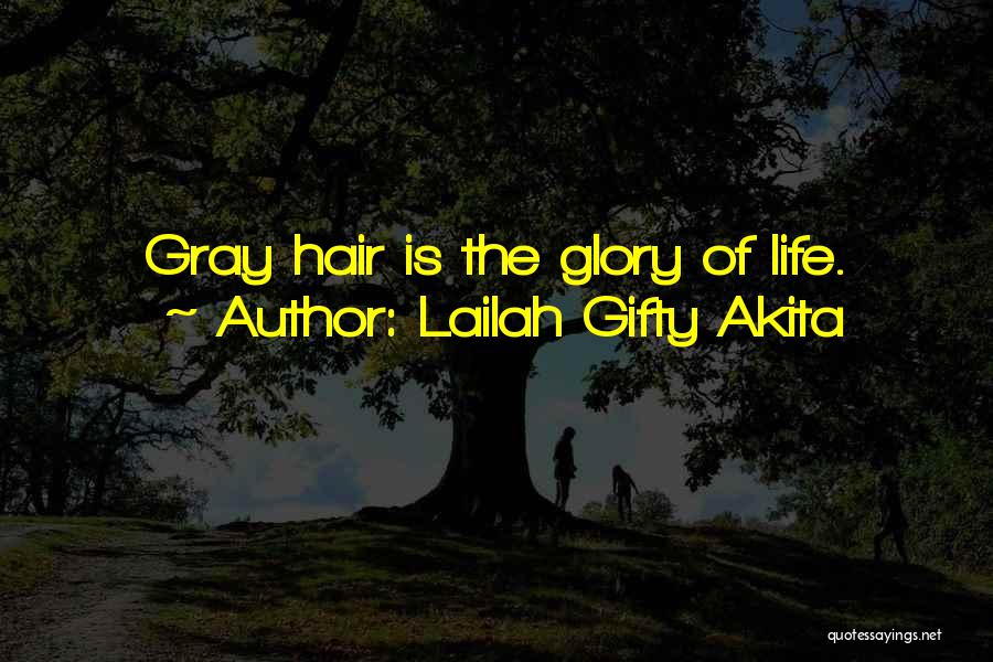 Age Of Gray Quotes By Lailah Gifty Akita