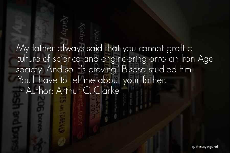 Age Of Iron Quotes By Arthur C. Clarke