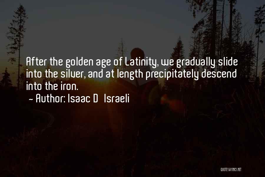 Age Of Iron Quotes By Isaac D'Israeli