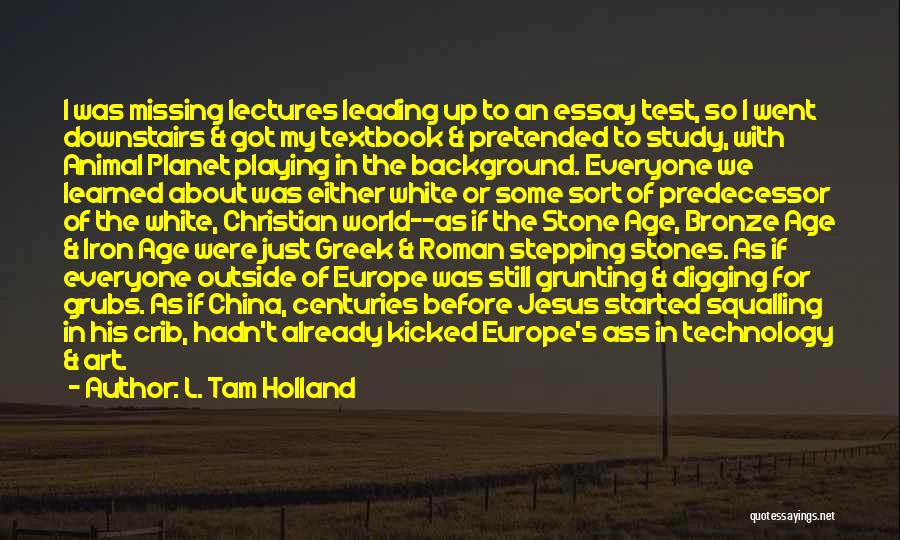 Age Of Iron Quotes By L. Tam Holland