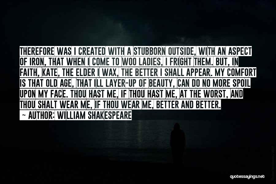 Age Of Iron Quotes By William Shakespeare