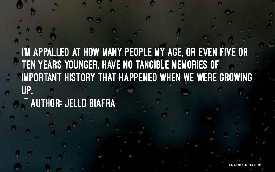 Age Of Quotes By Jello Biafra