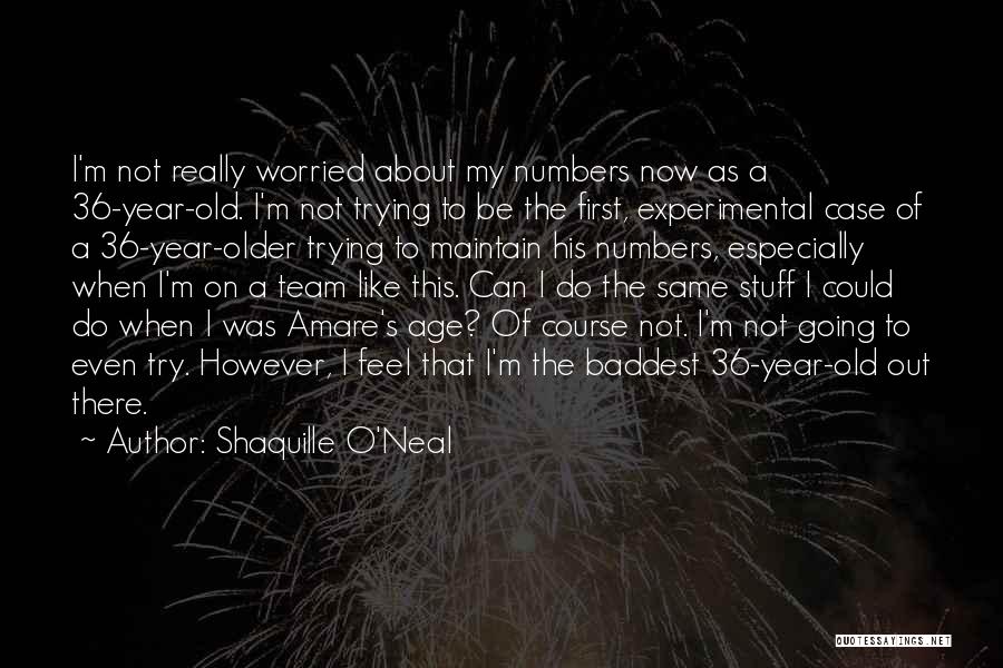 Age Of Quotes By Shaquille O'Neal