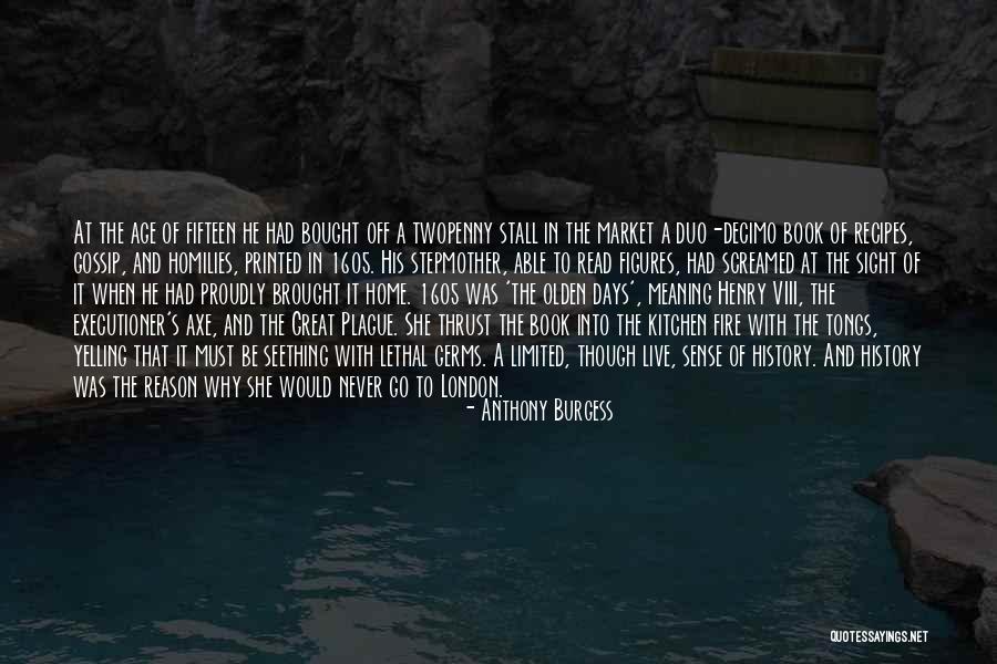 Age Of Reason Quotes By Anthony Burgess Age Of Reason Quotes By Anthony Burgess