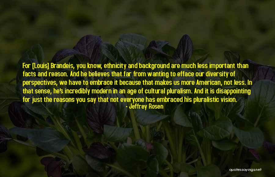 Age Of Reason Quotes By Jeffrey Rosen Age Of Reason Quotes By Jeffrey Rosen