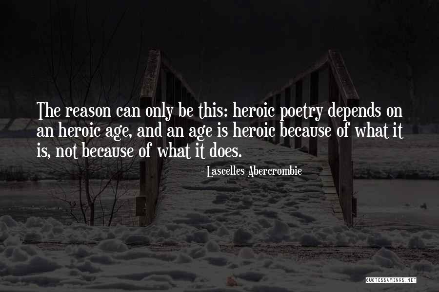 Age Of Reason Quotes By Lascelles Abercrombie Age Of Reason Quotes By Lascelles Abercrombie