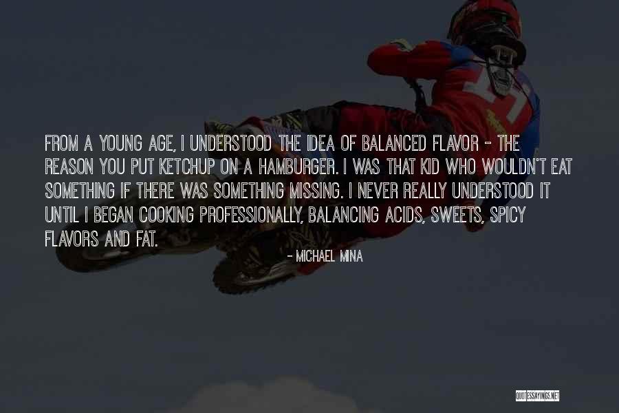 Age Of Reason Quotes By Michael Mina Age Of Reason Quotes By Michael Mina