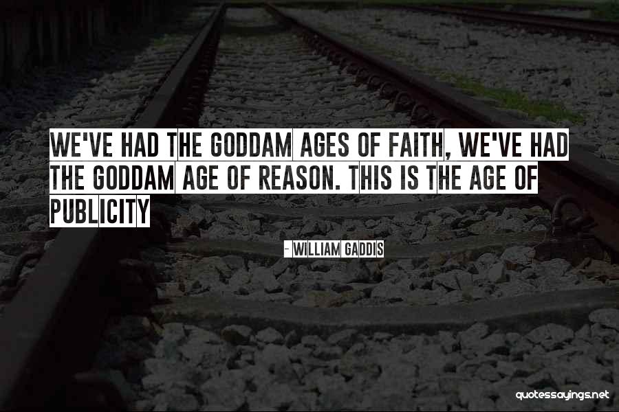 Age Of Reason Quotes By William Gaddis Age Of Reason Quotes By William Gaddis